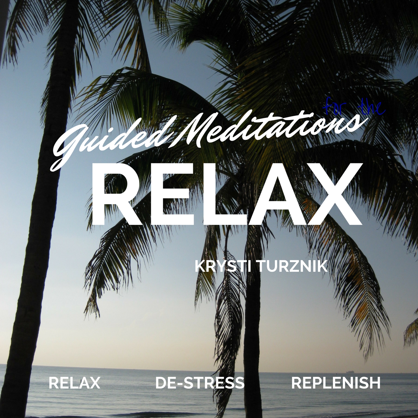 Guided Meditations for Relaxation